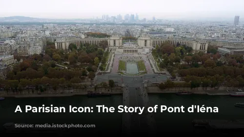 A Parisian Icon: The Story of Pont d'Iéna