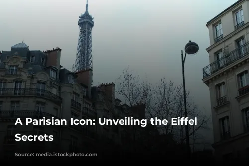 A Parisian Icon: Unveiling the Eiffel Tower's Secrets