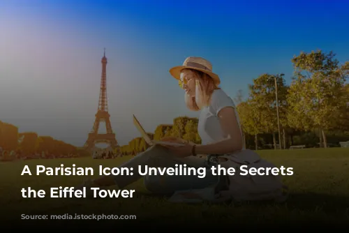 A Parisian Icon: Unveiling the Secrets of the Eiffel Tower