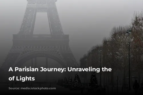 A Parisian Journey: Unraveling the City of Lights