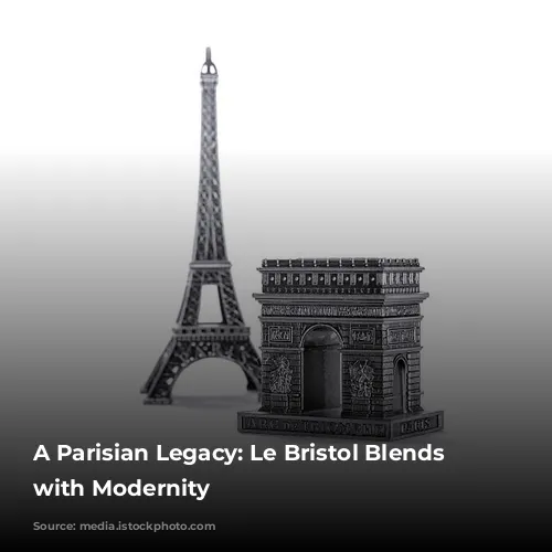 A Parisian Legacy: Le Bristol Blends History with Modernity