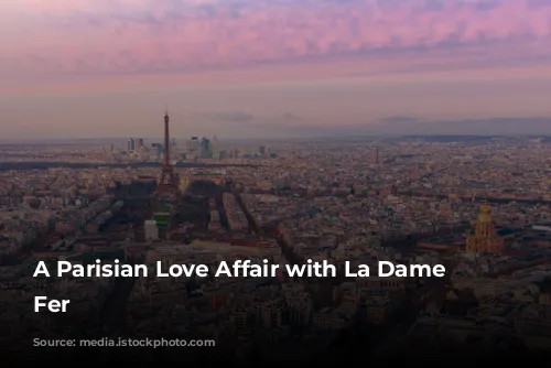 A Parisian Love Affair with La Dame de Fer