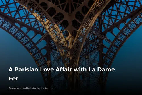 A Parisian Love Affair with La Dame de Fer