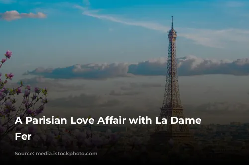 A Parisian Love Affair with La Dame de Fer