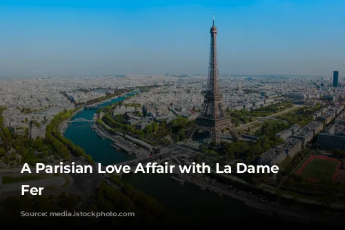 A Parisian Love Affair with La Dame de Fer