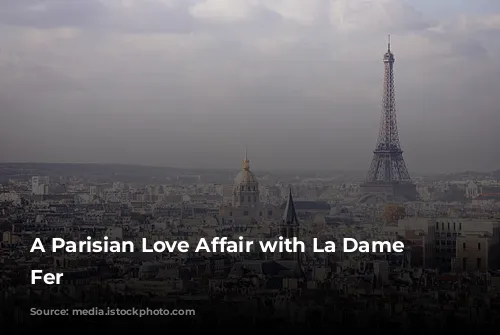 A Parisian Love Affair with La Dame de Fer