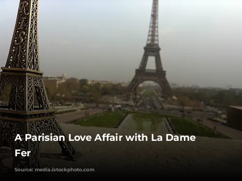 A Parisian Love Affair with La Dame de Fer