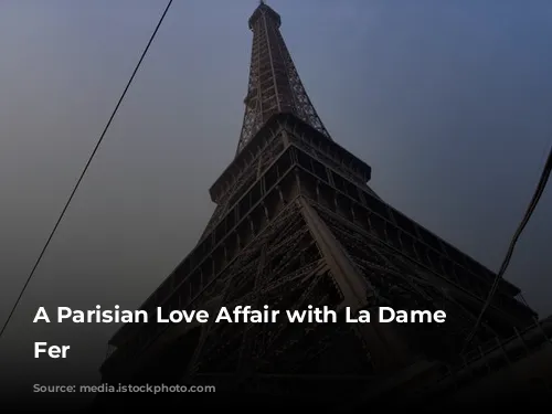 A Parisian Love Affair with La Dame de Fer