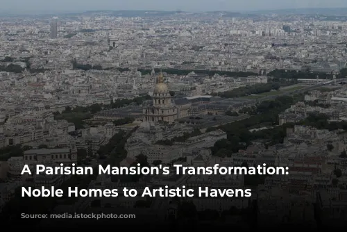 A Parisian Mansion's Transformation: From Noble Homes to Artistic Havens