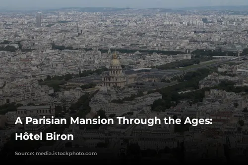 A Parisian Mansion Through the Ages: The Hôtel Biron