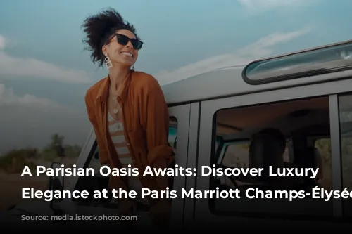 A Parisian Oasis Awaits: Discover Luxury and Elegance at the Paris Marriott Champs-Élysées Hotel