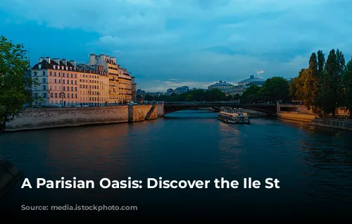 A Parisian Oasis: Discover the Ile St Louis