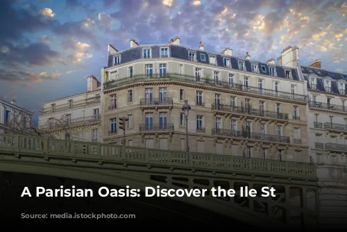 A Parisian Oasis: Discover the Ile St Louis