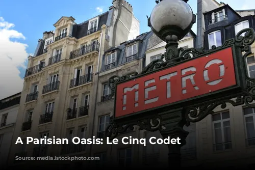 A Parisian Oasis: Le Cinq Codet