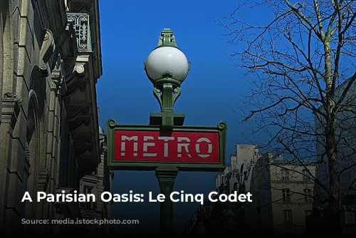 A Parisian Oasis: Le Cinq Codet