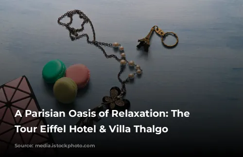 A Parisian Oasis of Relaxation: The Plaza Tour Eiffel Hotel & Villa Thalgo