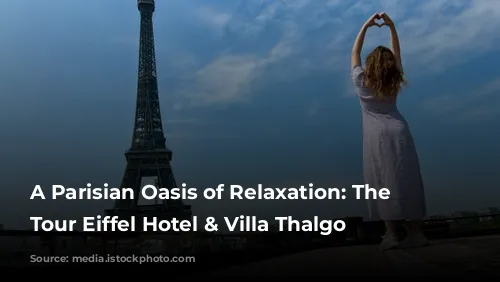 A Parisian Oasis of Relaxation: The Plaza Tour Eiffel Hotel & Villa Thalgo