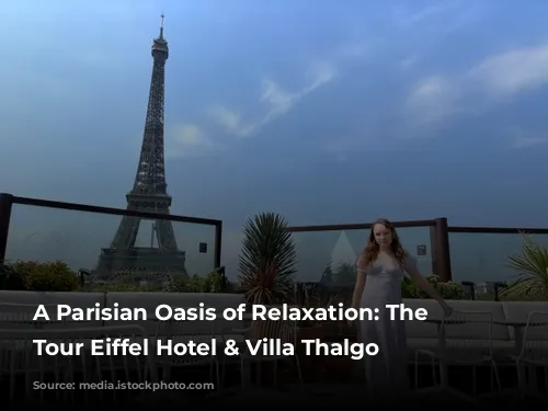 A Parisian Oasis of Relaxation: The Plaza Tour Eiffel Hotel & Villa Thalgo