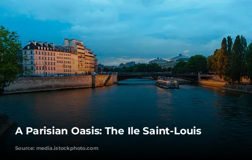 A Parisian Oasis: The Ile Saint-Louis