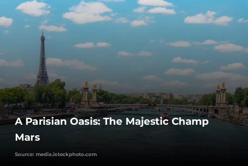 A Parisian Oasis: The Majestic Champ de Mars