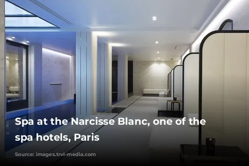 Spa at the Narcisse Blanc, one of the better spa hotels, Paris