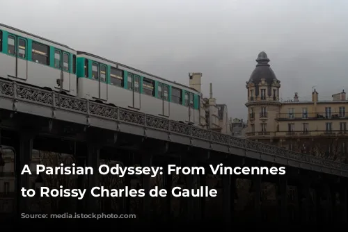 A Parisian Odyssey: From Vincennes Woods to Roissy Charles de Gaulle