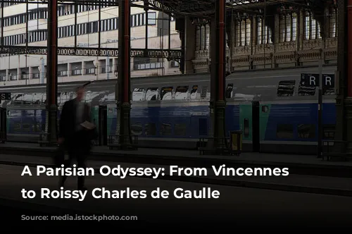 A Parisian Odyssey: From Vincennes Woods to Roissy Charles de Gaulle