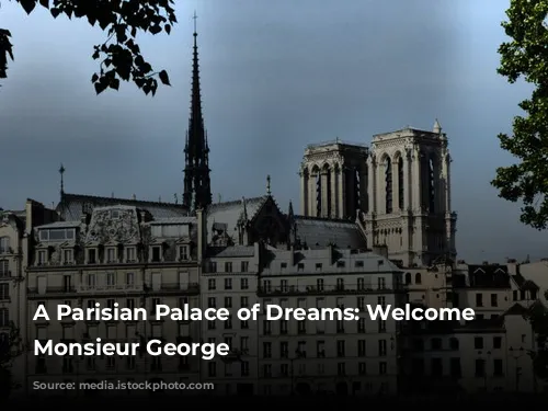 A Parisian Palace of Dreams: Welcome to Monsieur George