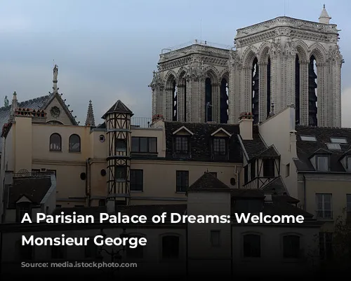 A Parisian Palace of Dreams: Welcome to Monsieur George