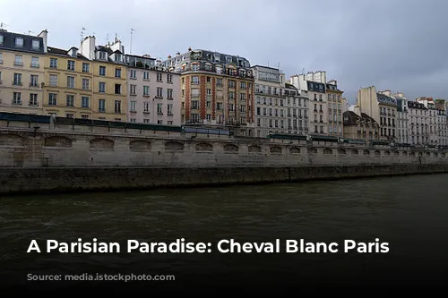 A Parisian Paradise: Cheval Blanc Paris