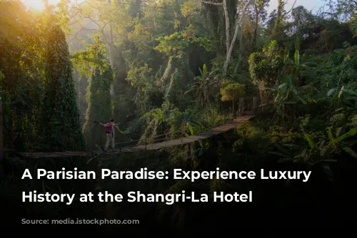 A Parisian Paradise: Experience Luxury and History at the Shangri-La Hotel