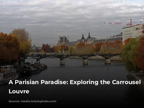 A Parisian Paradise: Exploring the Carrousel du Louvre