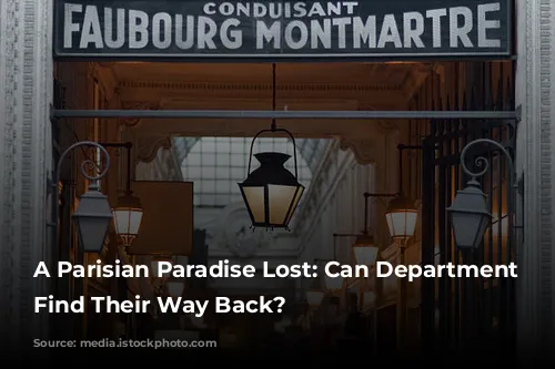 A Parisian Paradise Lost: Can Department Stores Find Their Way Back?