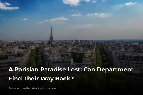 A Parisian Paradise Lost: Can Department Stores Find Their Way Back?