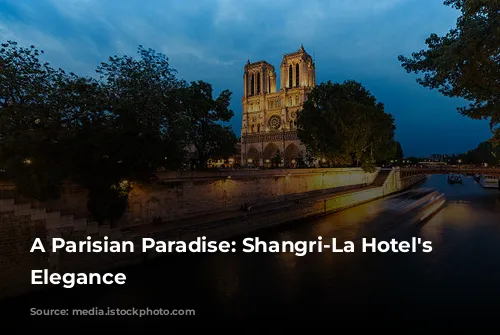 A Parisian Paradise: Shangri-La Hotel's Timeless Elegance