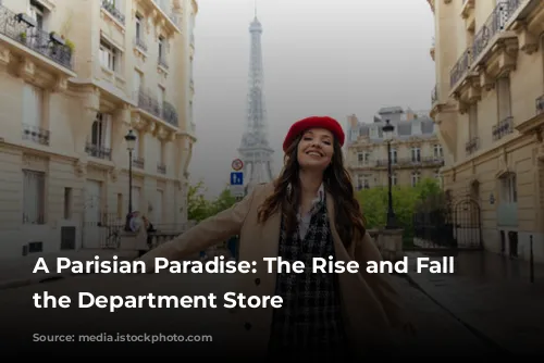 A Parisian Paradise: The Rise and Fall of the Department Store