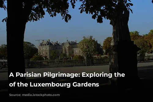 A Parisian Pilgrimage: Exploring the Neighborhood of the Luxembourg Gardens