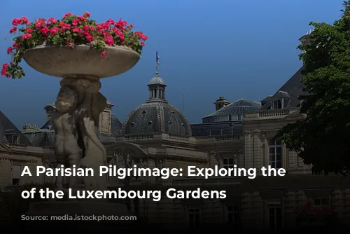 A Parisian Pilgrimage: Exploring the Neighborhood of the Luxembourg Gardens