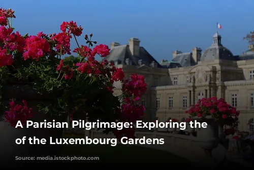 A Parisian Pilgrimage: Exploring the Neighborhood of the Luxembourg Gardens