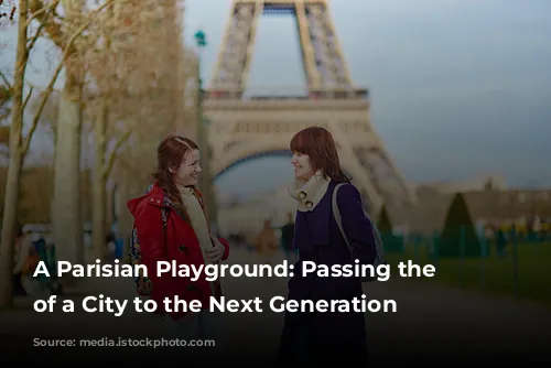 A Parisian Playground: Passing the Love of a City to the Next Generation