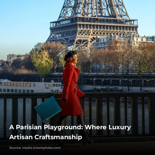 A Parisian Playground: Where Luxury Meets Artisan Craftsmanship