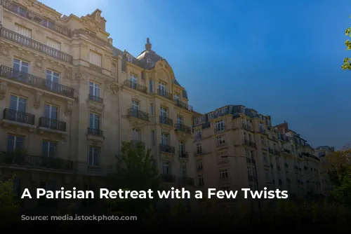 A Parisian Retreat with a Few Twists