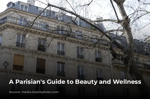 A Parisian's Guide to Beauty and Wellness