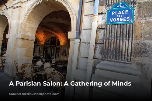 A Parisian Salon:  A Gathering of Minds