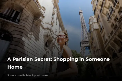 A Parisian Secret: Shopping in Someone Else's Home