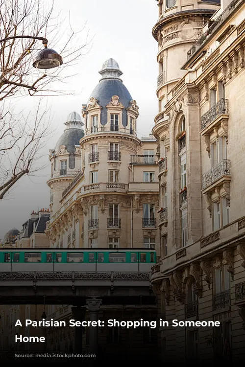 A Parisian Secret: Shopping in Someone Else's Home