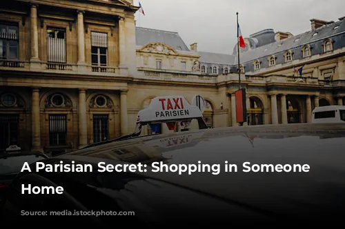 A Parisian Secret: Shopping in Someone Else's Home