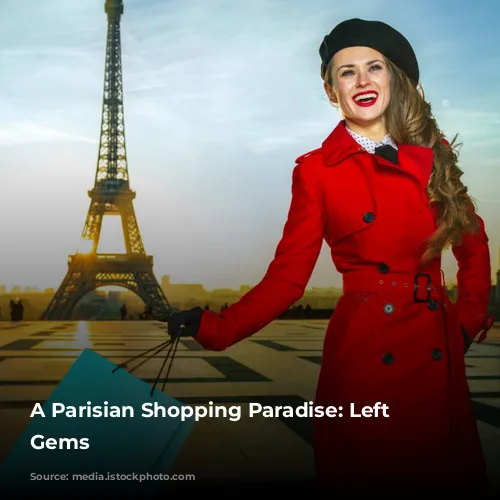 A Parisian Shopping Paradise: Left Bank Gems