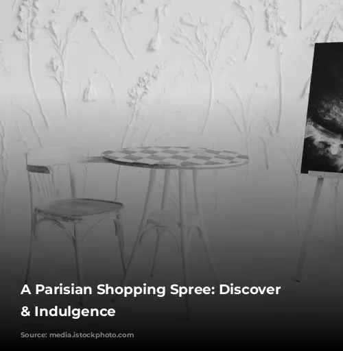 A Parisian Shopping Spree: Discover Fashion & Indulgence