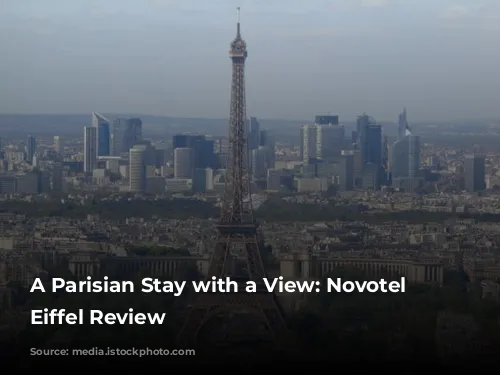 A Parisian Stay with a View: Novotel Tour Eiffel Review